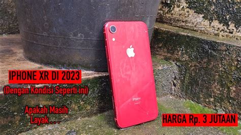 IPhone XR Di 2023 Apakah Masih Layak YouTube