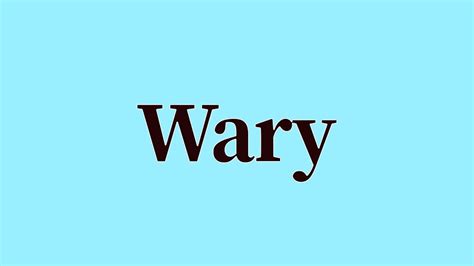 Wary Pronunciation And Meaning Youtube