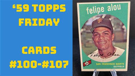 59 Topps Friday Cards 100 107 Legendary Career Of Felipe Alou