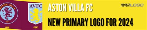 Aston Villa FC has a New Primary Logo For 2024 | SPORTS LOGO HISTORY