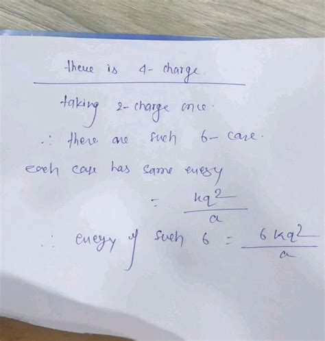 Determine The Interaction Energy Of The Point Charge Located At The Corners Of A Square With The