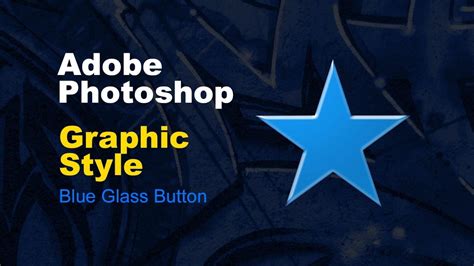 Graphic Style Blue Glass Button In Photoshop Youtube