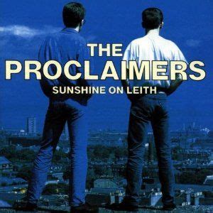 Sunshine on Leith | Sunshine on leith, The proclaimers, Leith