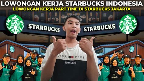 Lowongan Kerja Starbucks Part Time Loker Di Starbucks Jakarta Loker