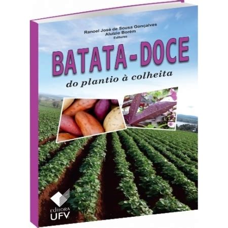 Batata doce do plantio à colheita Agrobooks Livros para Agricultura