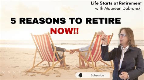 5 Reasons To Retire Now Youtube