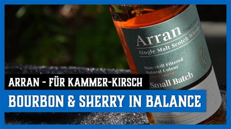 Arran Bourbon Sherry In Balance Jahre Kammer Kirsch Whisky