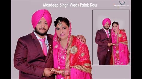 Mandeep Singh ️ Weds ️ Palak Kaur Wedding Live Video By 🎥 Amit