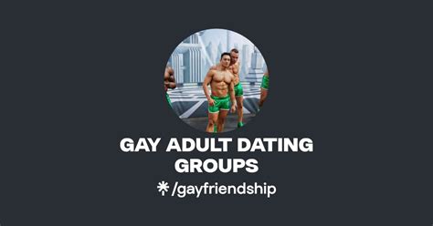 GAY ADULT DATING GROUPS Linktree