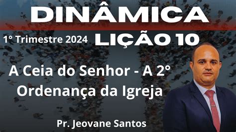 Din Mica Para Ebd A Ceia Do Senhor A Segunda Ordenan A Da Igreja