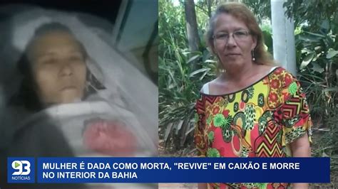 Mulher dada como morta acorda em caixão Familiares pedem justiça YouTube