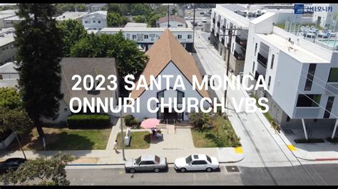 Santa Monica Onnuri Church Vbs Vacation Bible School Youtube