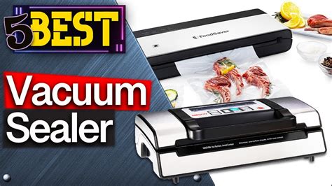 Top 5 Best Vacuum Sealers Today’s Top Picks Youtube