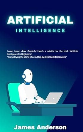 Artificial Intelligence For Beginners Anderson James EBook