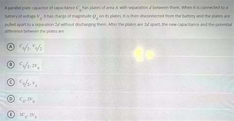 Solved A Parallel Plate Capacitor Of Capacitance C0 Has