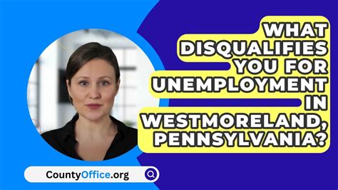 What Disqualifies You For Unemployment In Westmoreland Pennsylvania