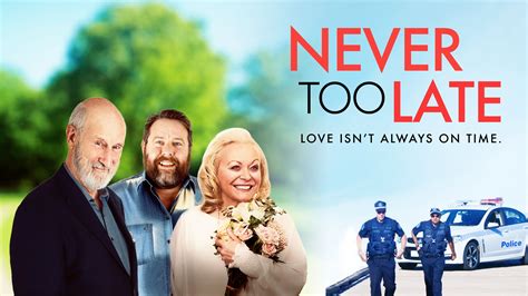 Never Too Late: Trailer 1 - Trailers & Videos - Rotten Tomatoes