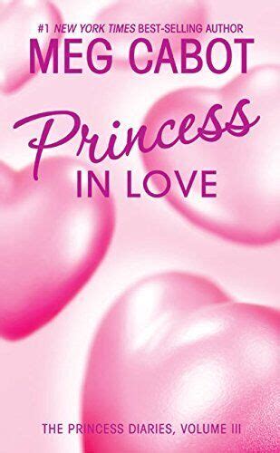 Princess In Love The Princess Diaries Vol 3 By Meg Cabot Brand