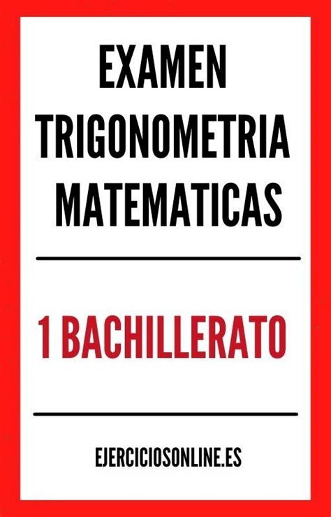 Examen Trigonometria Matematicas Bachillerato Pdf