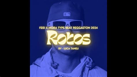 Free Feid X Mora Type Beat Rotos Reggaeton Type Beat 2024 Youtube