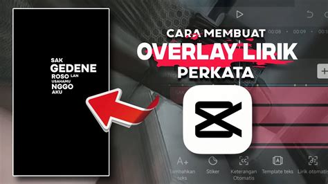 CARA MEMBUAT OVERLAY LIRIK LAGU PER KATA DI CAPCUT YouTube