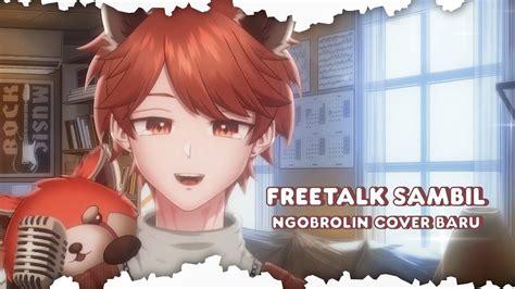 Live Freetalk Sambil Ngobrolin Coveran Baru Freetalk Indonesia