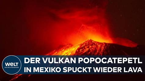 VULKANAUSBRUCH IN MEXIKO Popocatepetl Spuckt Wieder Lava Und Asche