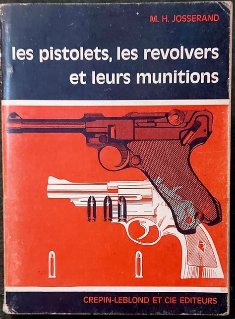 Livre Les Pistolets Les Revolvers Et Leurs Munitions