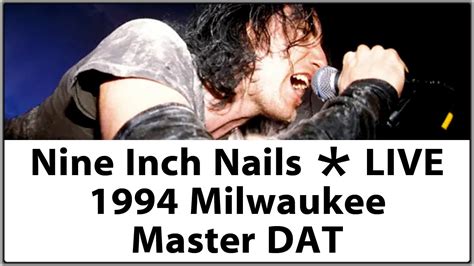 Nine Inch Nails Live 1994 Sept 7 Milwaukee Riverside Theatre Concert