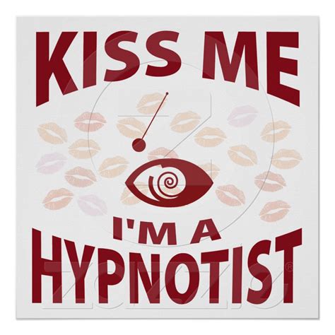 Kiss Me Im A Hypnotist Poster Prints Hypnotic Art Poster