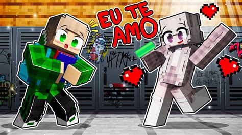 A Menina Valentona Est Apaixonada Por Mim No Minecraft Youtube