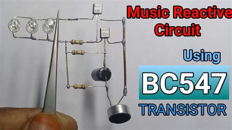 Simple Music Reactive Circuit Using BC547 Transistor YouTube