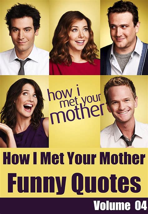 How I Met Your Mother Funny Quotes Vol 04 From How I Met Your Mother Ebook Manko S