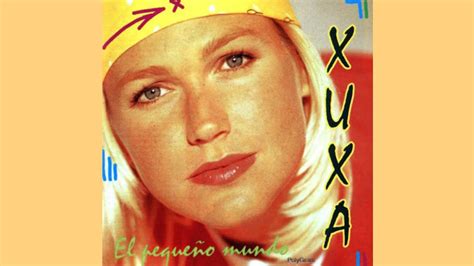 Xuxa Muy Pequeno El Mundo Es It S A Small World El Pequeno