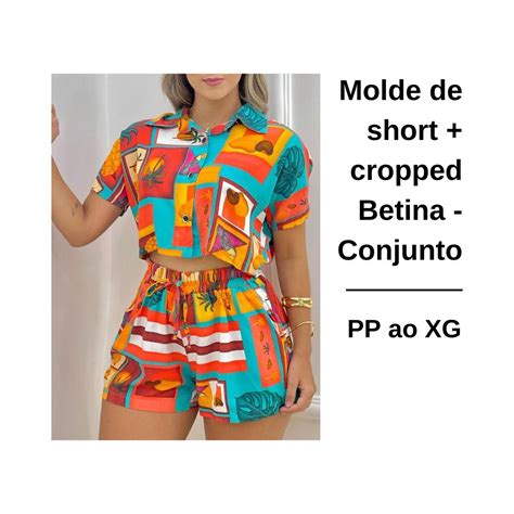 Molde de Conjunto Short Cropped Betina em Pdf Atacadão da Costura