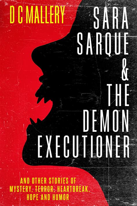 Sara Sarque & the Demon Executioner, and Other Stories of Mystery