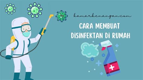 Cara Membuat Disinfektan Di Rumah Kamar Kenangan