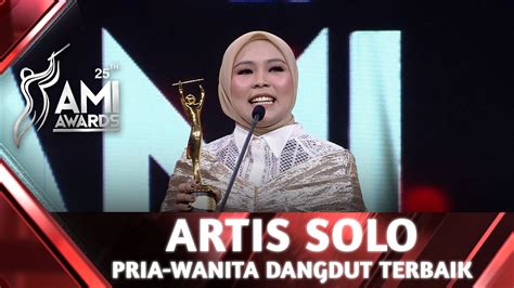 Artis Solo Pria Wanita Dangdut Terbaik Th Ami Awards Youtube