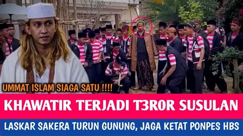 ALLAHUAKBAR WASPADA T3 R0R SUSULAN RATUSAN LASKAR SAKERA JAGA