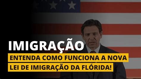 Nova Lei Da Fl Rida Para Imigrantes Indocumentados