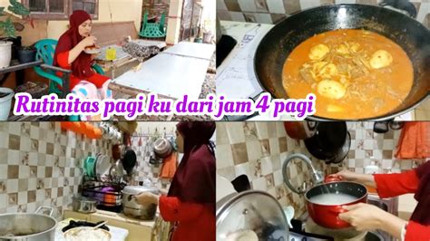 RUTINITAS PAGI IRT DIMULAI DARI JAM 04 Masak Gulai Teri Telor Pete