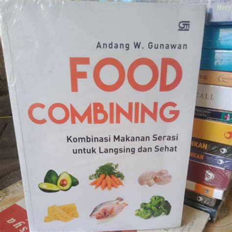 Jual FOOD COMBINING KOMBINASI MAKANAN SERASI UNTUK LANGSING DAN SEHAT