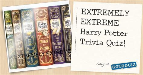 EXTREMELY EXTREME Harry Potter Trivia Quiz!