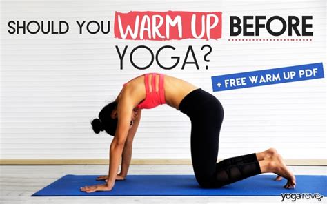 Should You Warm Up Before Yoga? - Yoga Rove