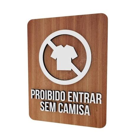 Placa Indicativa Sinalização Proibido Entrar Sem Camisa Mdf