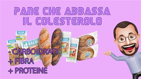 Il Pane Che Aiuta Ad Abbassare Il Colesterolo Youtube