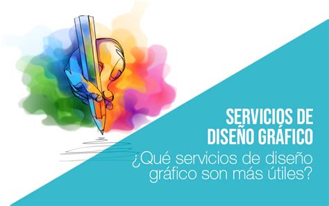 Qu Servicios De Dise O Gr Fico Para Empresas Son M S Tiles