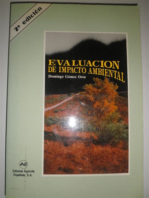 Evaluación De Impacto Ambiental 2ª Edición Corregida Y Aumentada