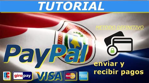 Enviar Y Recibir Pagos Paypal Paraguay M Todo Definitivo Youtube