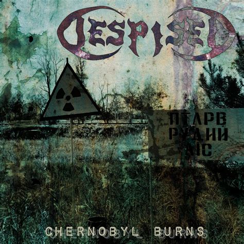 Chernobyl Burns (single 2023) | DespiseD